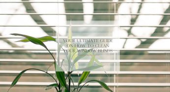 Your Ultimate Guide on How to Clean Your Blinds